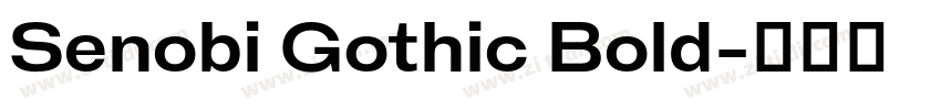 Senobi Gothic Bold字体转换
